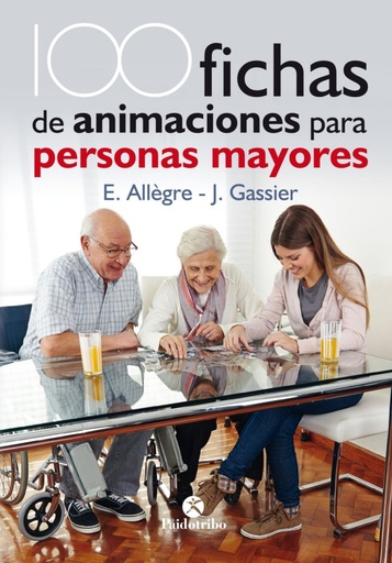 [9788499106731] 100 fichas de animaciones para personas mayores