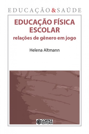 [9788524923401] Educação f¡sica escolar: relações de gênero em jogo