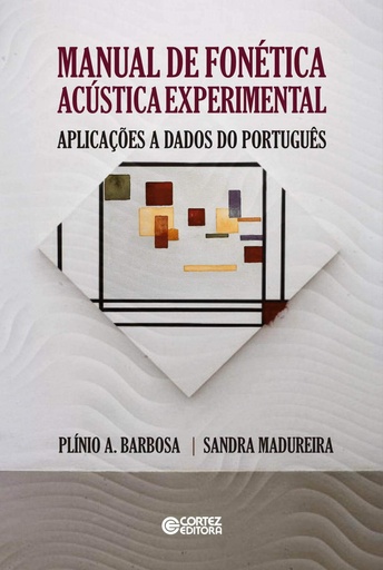 [9788524924217] Manual de fonética acústica experimental: aplicações a d