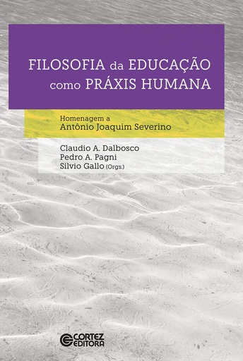 [9788524924712] Filosofia da Educação como práxis humana