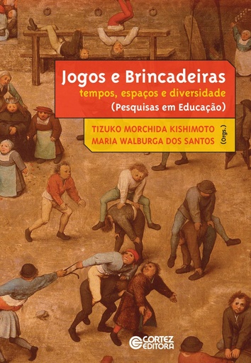 [9788524924910] Jogos e brincadeiras: tempos, espaços e diversidade