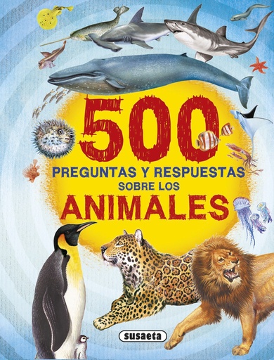 [9788467748291] 500 PREGUNTAS Y RESPUESTAS SOBRE LOS ANIMALES