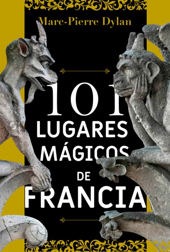 [9788494586163] 101 lugares mágicos de Francia