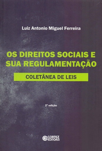 [9788524920547] Direitos sociais e sua regulamentação: coletânea de leis