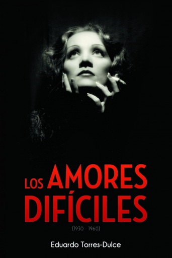 [9788415606529] LOS AMORES DIFÍCILES (1930-1960)