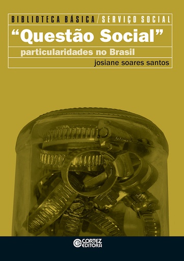 [9788524919466] Questão social: particularidades no Brasil