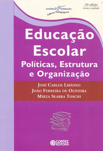 [9788524918605] Educação escolar: políticas, estrutura e organização