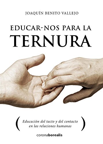 [9788494606144] EDUCAR-NOS PARA LA TERNURA