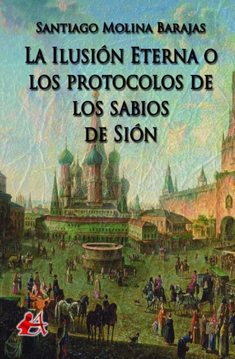 [9788416824427] La ilusión eterna o los protocolos de los sabios de Sión