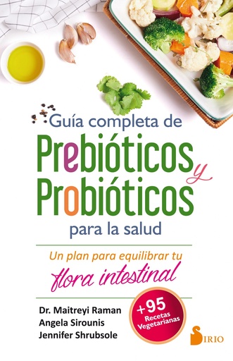 [9788417030247] GUÍA COMPLETA DE PREBIÓTICOS Y PROBIÓTICOS PARA LA SALUD