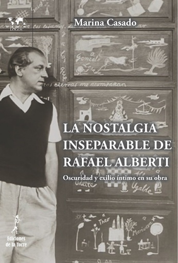 [9788479608064] LA NOSTALGIA INSEPARABLE DE RAFAEL ALBERTI