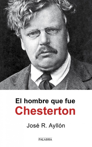 [9788490615614] EL HOMBRE QUE FUE CHESTERTON