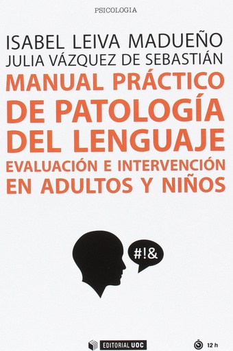 [9788491169291] MANUAL PRÁCTICO DE PATOLOGÍA DEL LENGUAJE