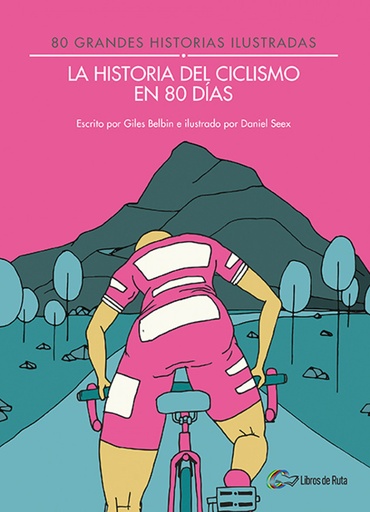 [9788494565175] HISTORIA DEL CICLISMO EN 80 DÍAS