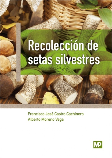 [9788484767282] RECOLECCION DE SETAS SILVESTRES