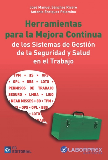 [9788416671229] HERRAMIENTAS PARA LA MEJORA CONTINUA DE LOS SISTEMAS DE GESTION DED LA SEGURIDAD Y SALUD EN EL TRABAJO