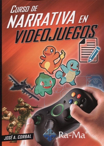 [9788499647104] CURSO DE NARRATIVA EN VIDEO JUEGOS