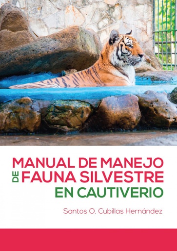 [9789592377059] MANUAL DE MANEJO DE FAUNA SILVESTRE EN CAUTIVERIO