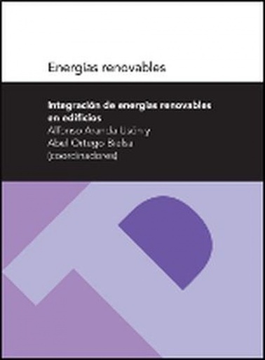 [9788415274063] INTEGRACIÓN DE ENERGÍAS RENOVABLES EN EDIFICIOS