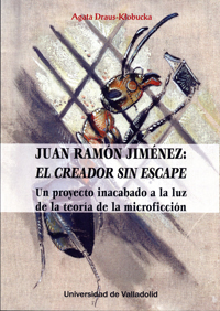 [9788484489245] JUAN RAMÓN JIMÉNEZ: EL CREADOR SIN ESCAPE