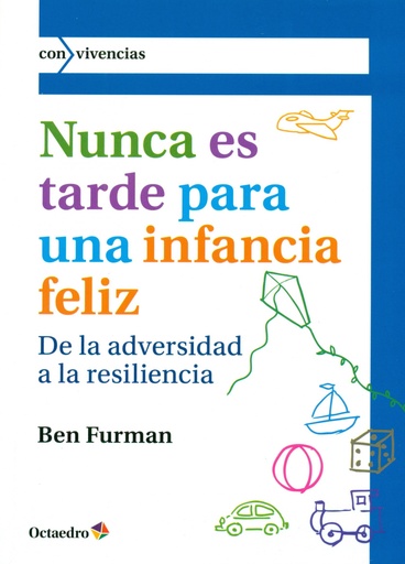 [9788499214320] NUNCA ES TARDE PARA INFANCIA FELIZ