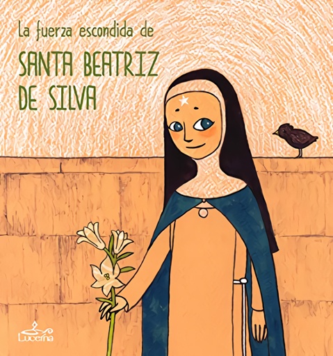 [9789898809421] La fuerza escondida de Santa Beatriz de Silva