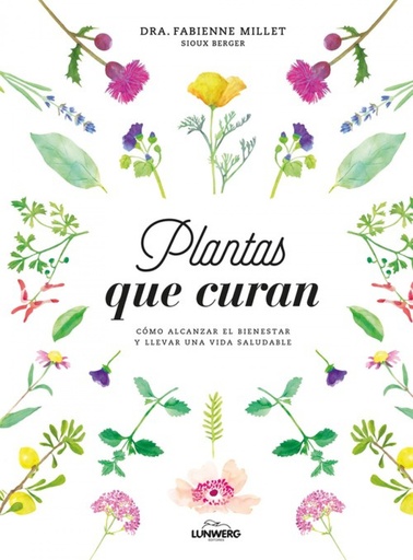 [9788416890330] PLANTAS QUE CURAN