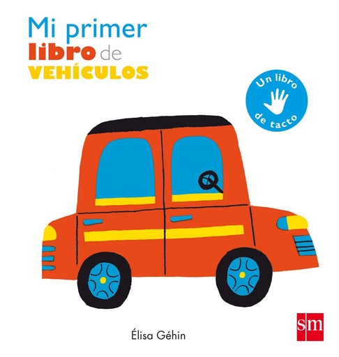 [9788467591132] MI PRIMER LIBRO DE VEHÍCULOS