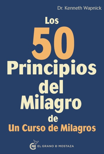 [9788494679896] LOS 50 PRINCIPIOS DEL MILAGRO DE UN CURSO DE MILAGROS