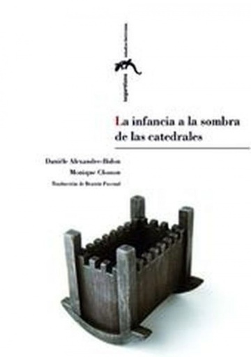 [9788492521265] LA INFANCIA A LA SOMBRA DE LAS CATEDRALES