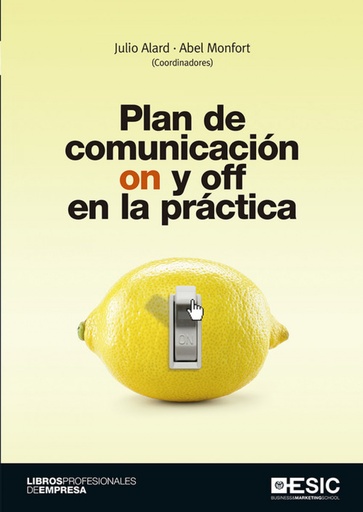 [9788417129293] PLAN DE COMUNICACIÓN ON Y OFF EN LA PRACTICA