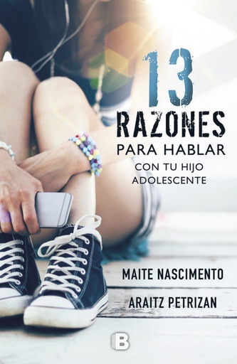 [9788466662352] 13 RAZONES PARA HABLAR CON TU HIJO ADOLESCENTE