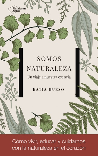 [9788417002978] SOMOS NATURALEZA