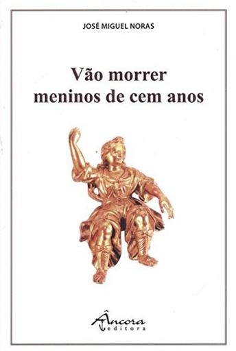 [9789727806140] Vão morrer meninos de cem anos