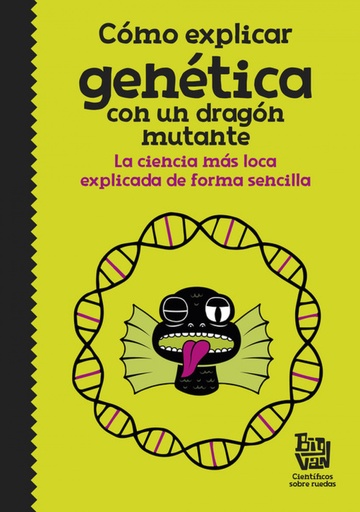 [9788420485997] CÓMO EXPLICAR GENÉTICA CON UN DRAGÓN MUTANTE