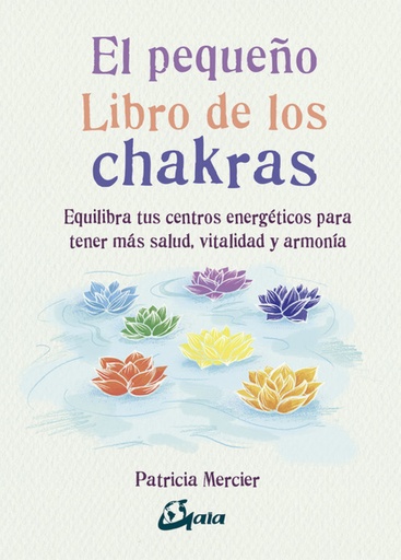 [9788484456834] EL PEQUEÑO LIBRO DE LOS CHAKRAS