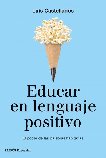 [9788449333767] EDUCAR EN LENGUAJE POSITIVO