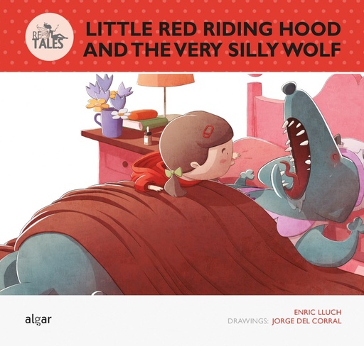 [9788498456608] LITTLE RED RIDING HOOD AND THE VERY SILLY WOLF