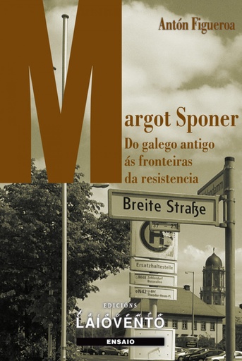 [9788484873778] MARGOT SPONER.: Do galego antigo ás fronteiras da resistenc