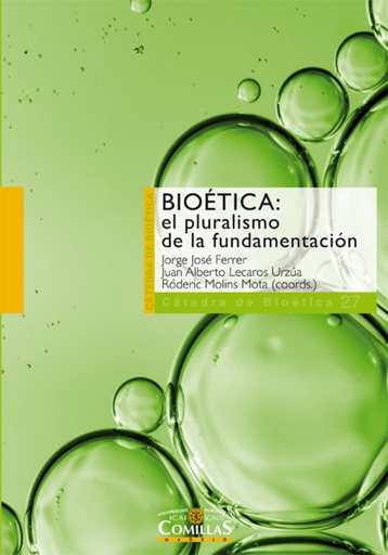 [9788484686576] BIOETICA: EL PLURALISMO DE LA FUNDAMENTACION