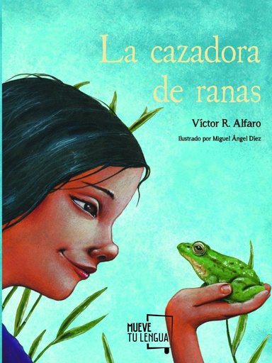 [9788494746413] LA CAZADORA DE RANAS