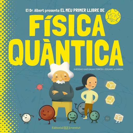 [9788426144799] EL MEU PRIMER LLIBRE DE FÍSICA QUÀNTICA