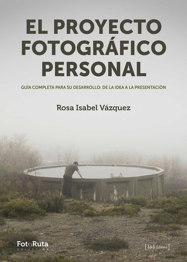 [9788415131984] EL PROYECTO FOTOGRÁFICO PERSONAL