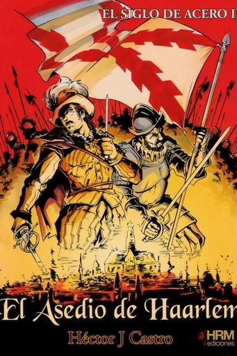 [9788494739248] EL ASEDIO DE HAARLEM