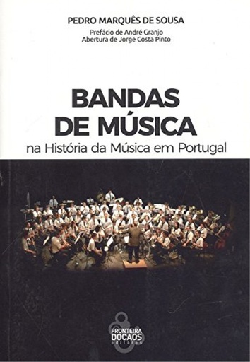 [9789898647894] Bandas de música: na história da música em Portugal
