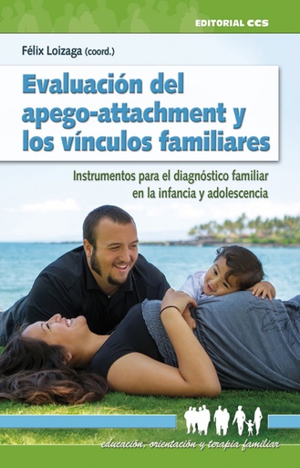 [9788490233917] EVALUACION DEL APEGO-ATTACHMENT Y LOS VINCULOS FAMILIARES