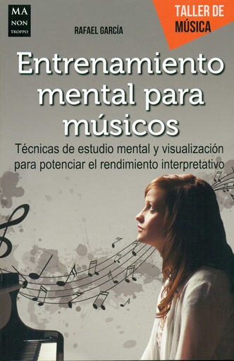 [9788494650444] ENTRENAMIENTO MENTAL PARA MÚSICOS