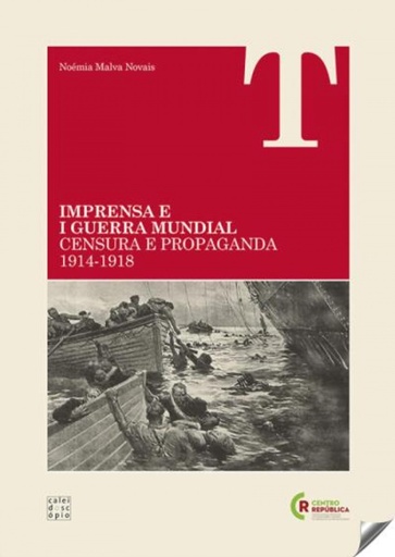 [9789896584115] IMPRENSA E I GUERRA MUNDIAL CENSURA E PROPAGANDA 1914-1918