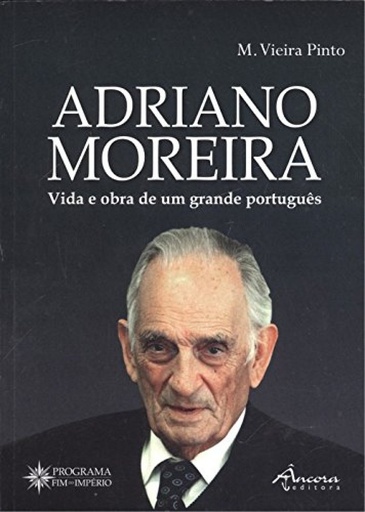 [9789727806201] Adriano Moreira: vida e obra de um grande português
