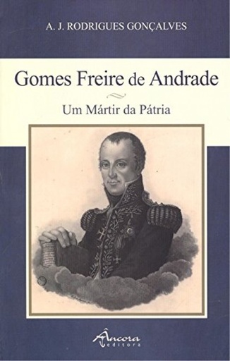 [9789727806195] Gomes Freire de Andrade: um mártir da pátria